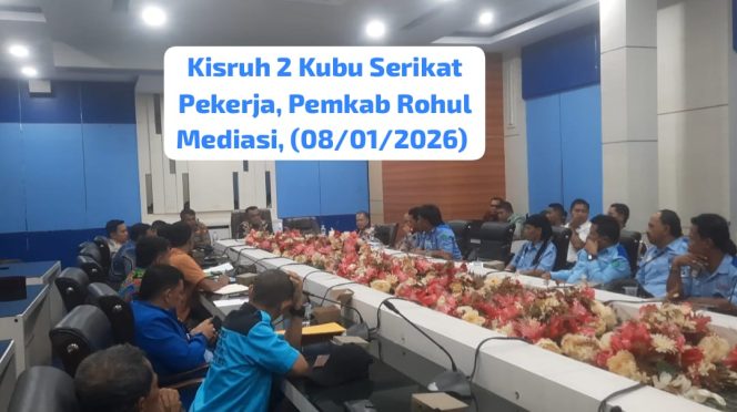 
					Pemkab Rohul Lakukan Mediasi, 2 Kubu Serikat Pekerja di PMKS PT.MIS Mahato
