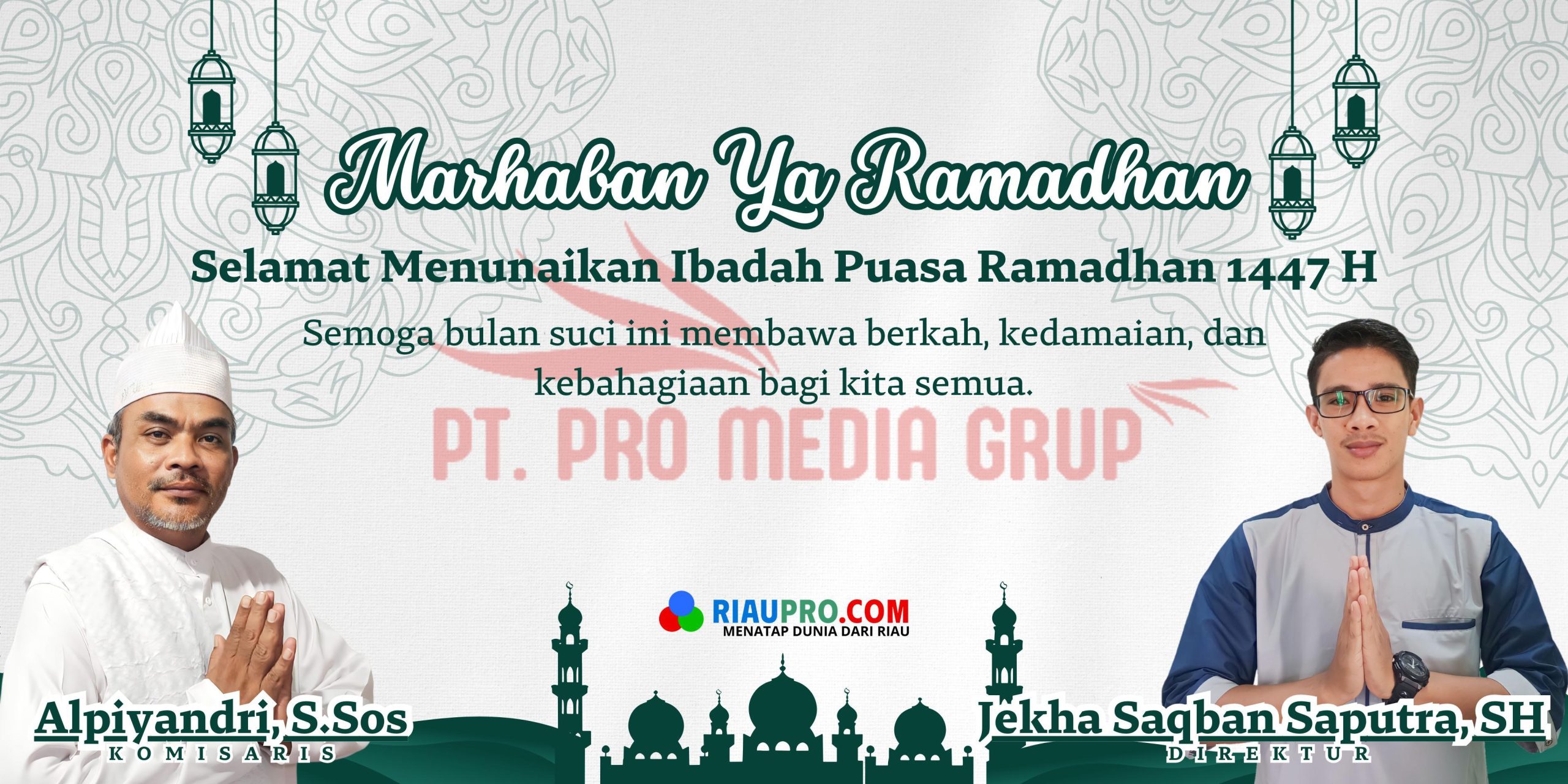 “Marhaban Ya Ramadhan” Pimpinan, Komisaris dan Direktur PT.Pro Media Saber Mengucapkan Selamat Menunaikan Ibadah Puasa