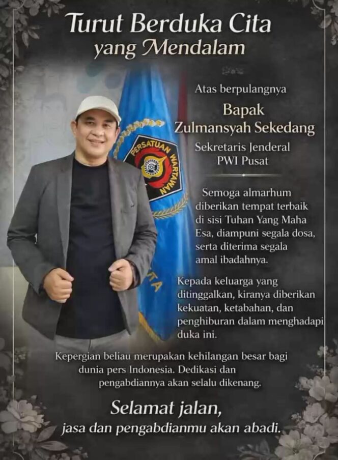 
					Keluarga Besar PWI Berduka: Sekjen PWI Pusat Zulmansyah Sekedang Tutup Usia